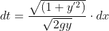 dt=\frac{\sqrt{(1+y^{'2})}}{\sqrt{2gy}}\cdot dx